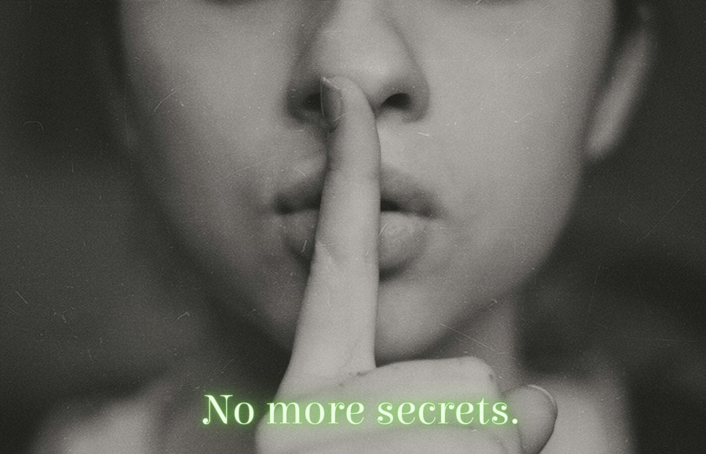 Let's Talk About It: No More Secrets.